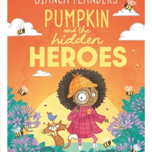 Pumpkin and the Hidden Heroes - Bianca Flanders