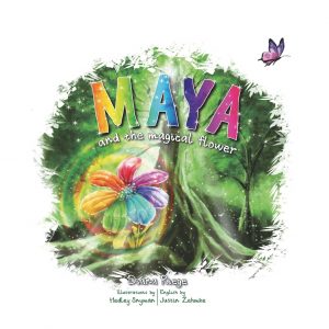Maya and the magical flower - Diana Riege, illustrated by Hedley Snyman