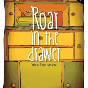 Roar in the drawer - Diana Riege, illustrations: Hedley Snyman