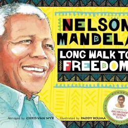 Nelson Mandela Long Walk to Freedom (Children's abridged version)